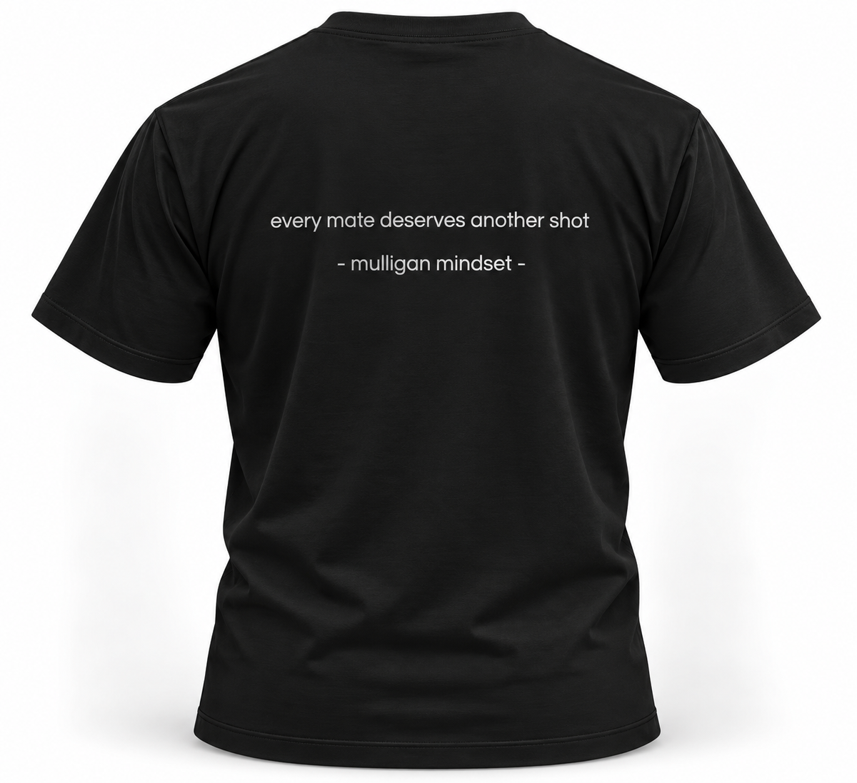 Tee it up - every mate deserves another shot. (Black)